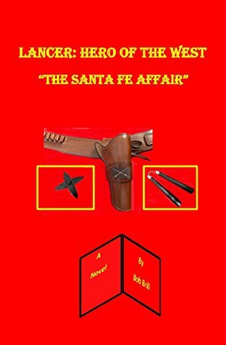 lancer:-hero-of-the-west:-the-santa-fe-affair-by-bob-brill-review
