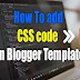 how-to-add-css-code-in-blogger-template