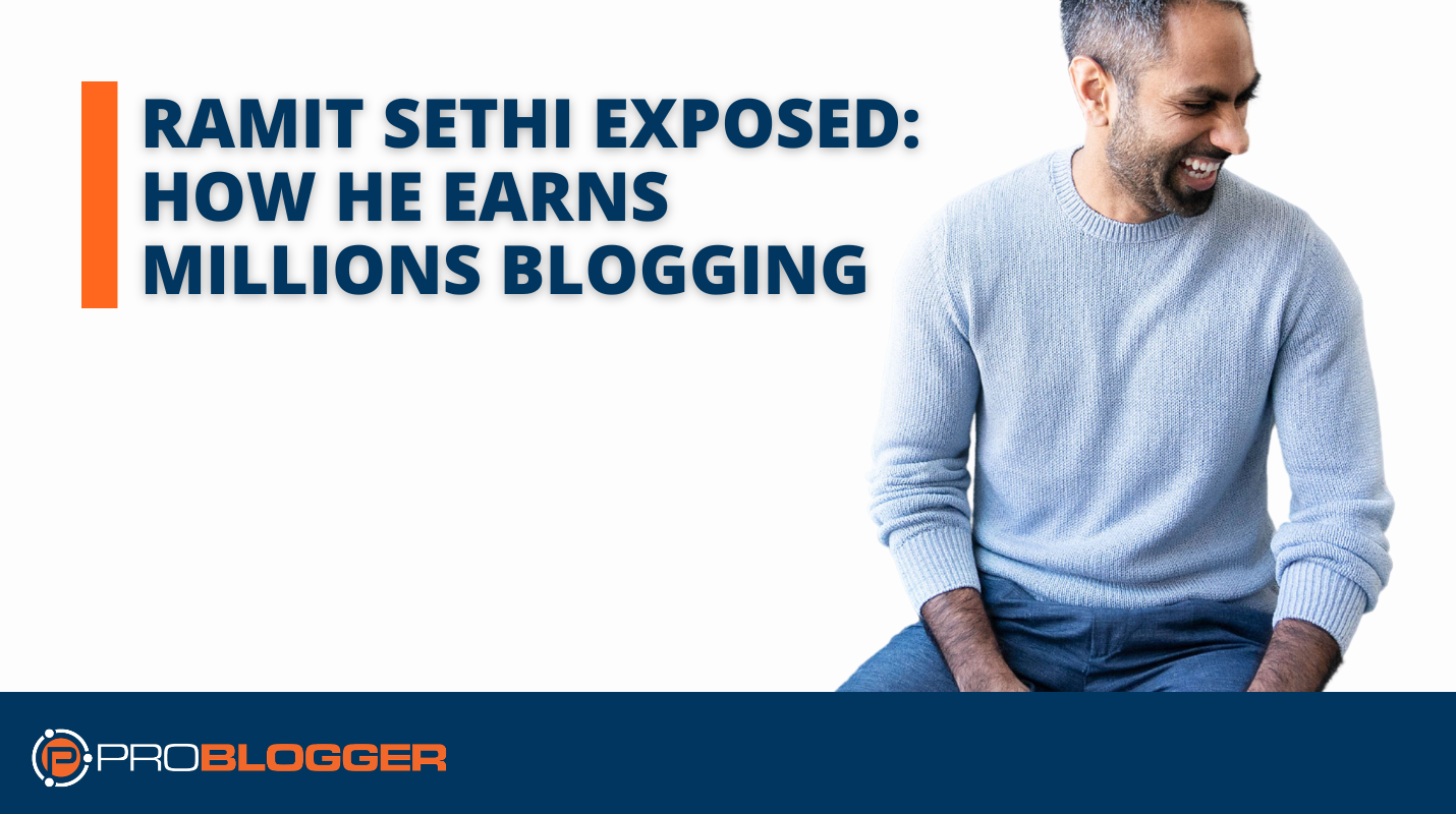 ramit-sethi-exposed:-how-he-earns-millions-blogging