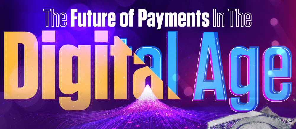 the-future-of-payments-in-a-digital-age-(infographic)