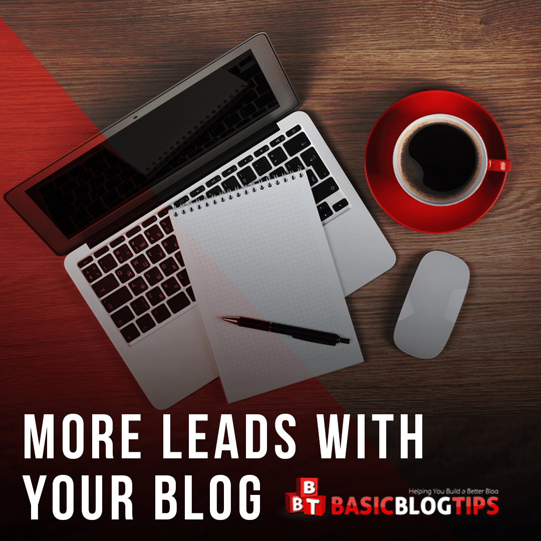 4-potent-tactics-to-capture-more-leads-from-your-blog-–-basic-blog-tips