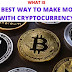 what-is-the-best-way-to-make-money-with-cryptocurrency-in-2023