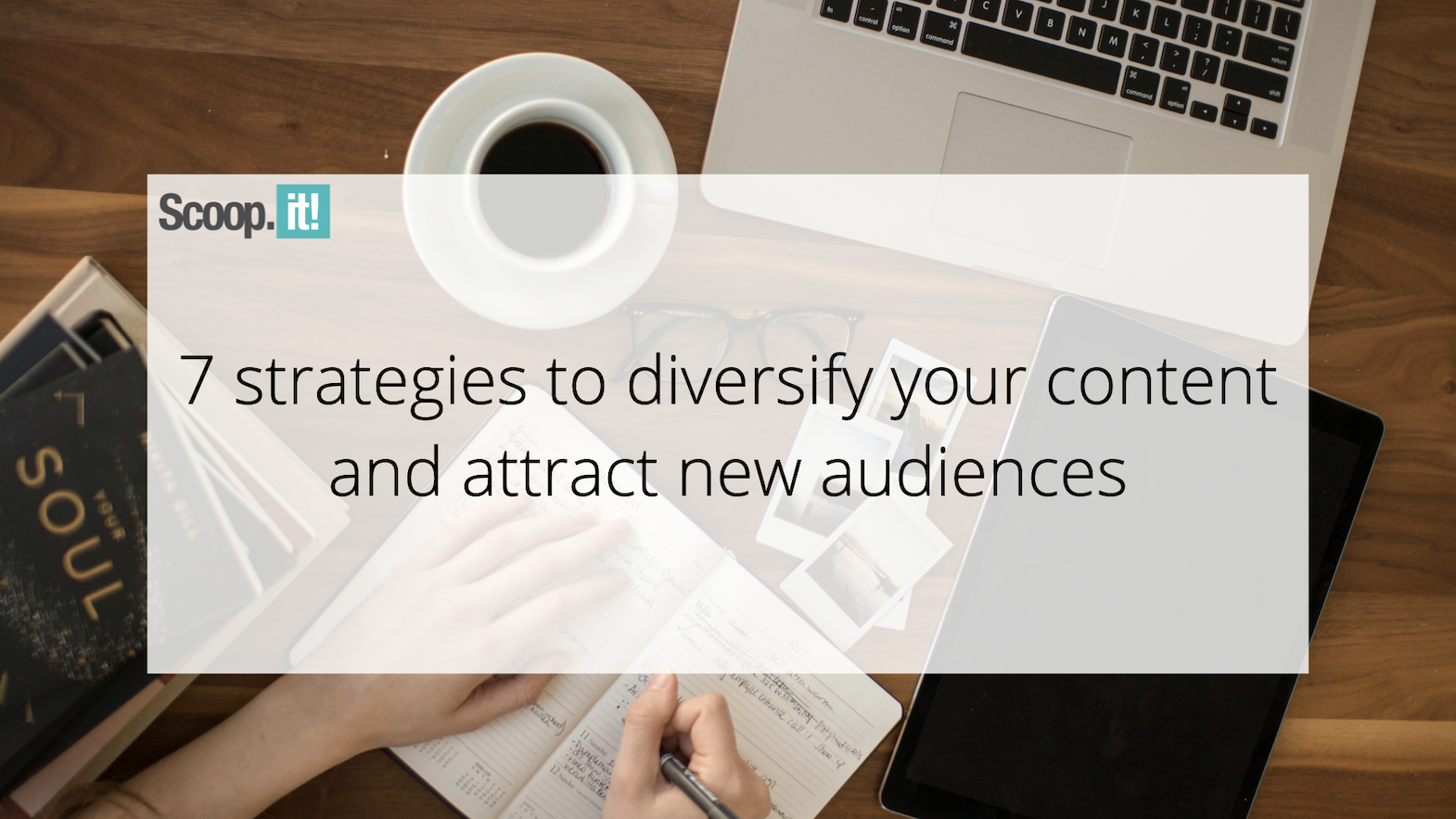 7-strategies-to-diversify-your-content-and-attract-new-audiences-–-scoop.it-blog