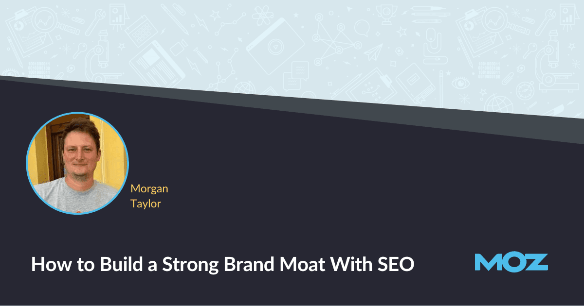 how-to-build-a-strong-brand-moat-with-seo