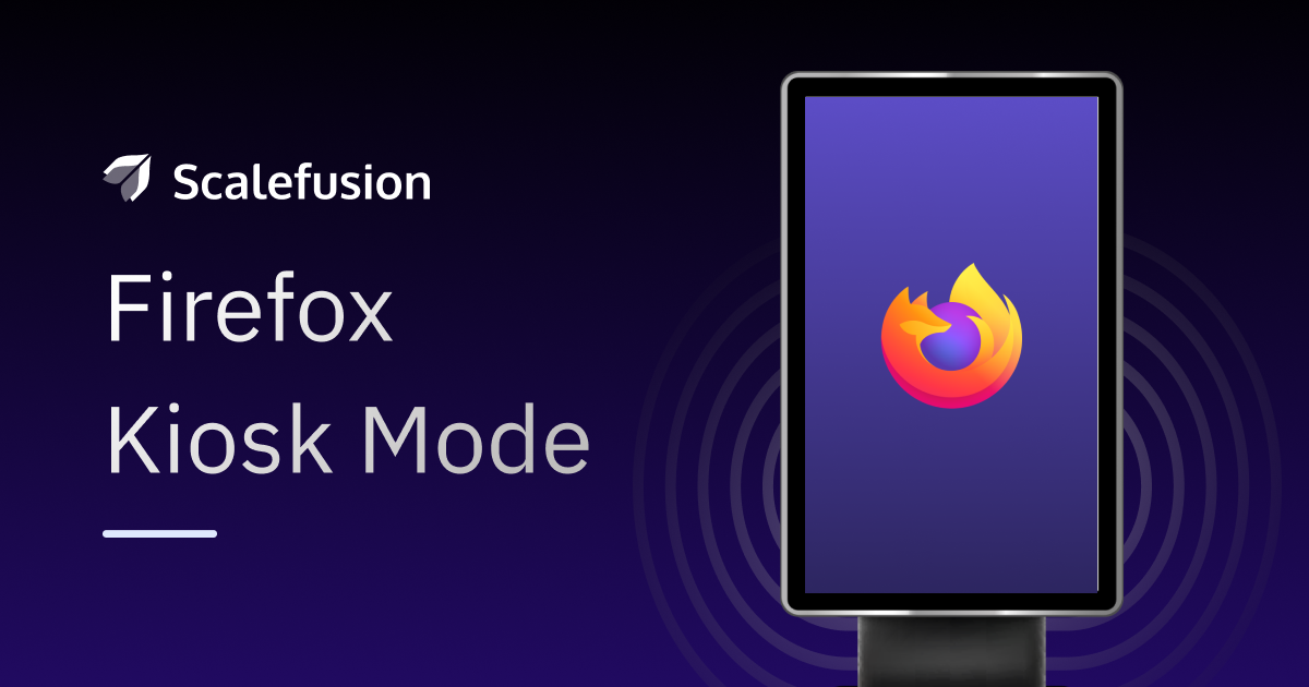 how-to-set-up-firefox-kiosk-mode-on-windows-devices?