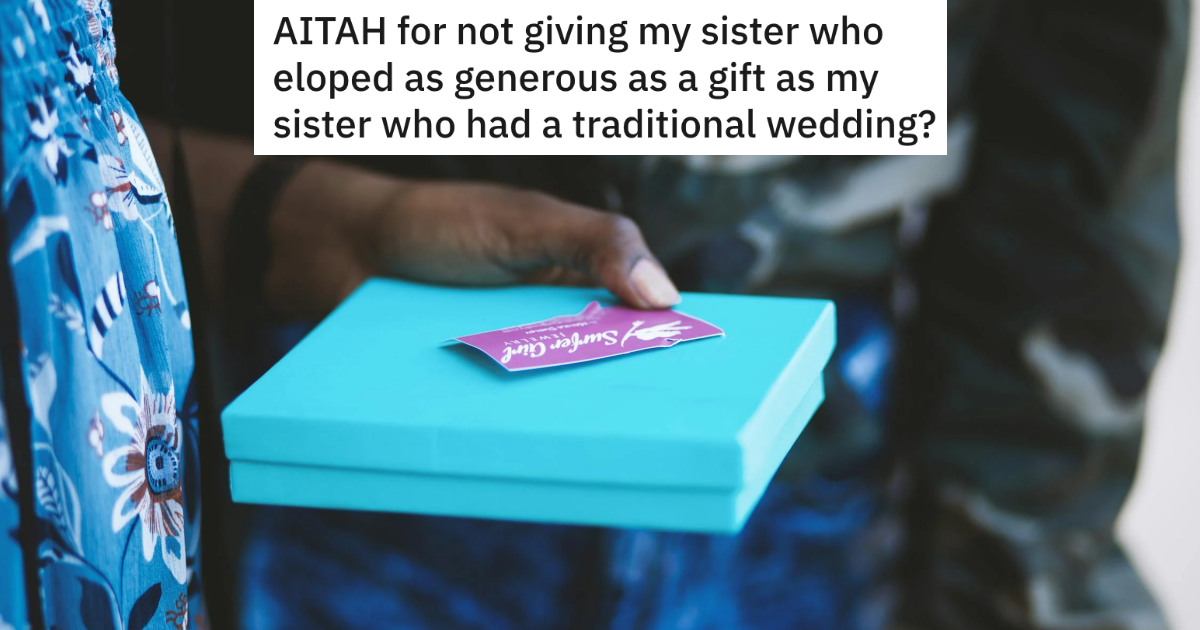 he-gave-his-sister-a-gift-card-after-she-eloped-with-her-boyfriend,-but-soon-she-complained-that-he’d-spent-more-on-her-sister-at-her-wedding