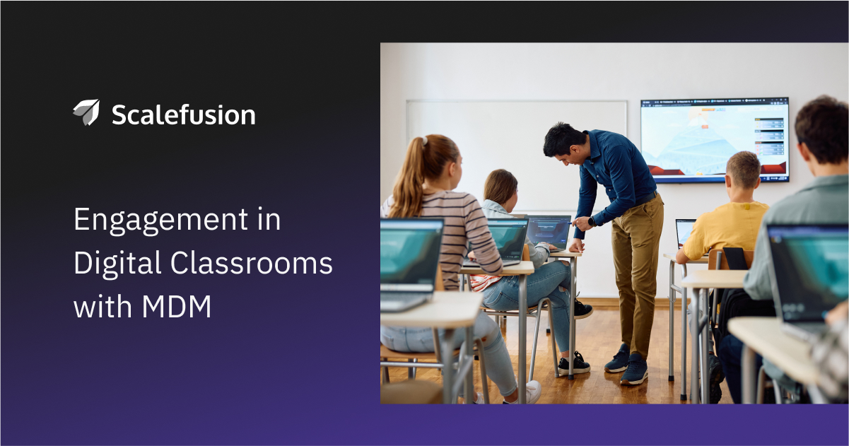 enhancing-student-engagement-in-digital-classrooms-with-mdm