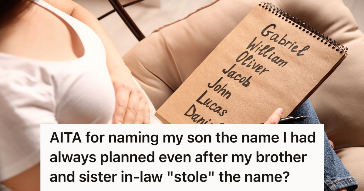 after-her-unique-baby-name-idea-was-taken-by-a-relative,-she-used-it-for-her-son-anyway,-causing-a-family-feud-over-who-had-the-name-first