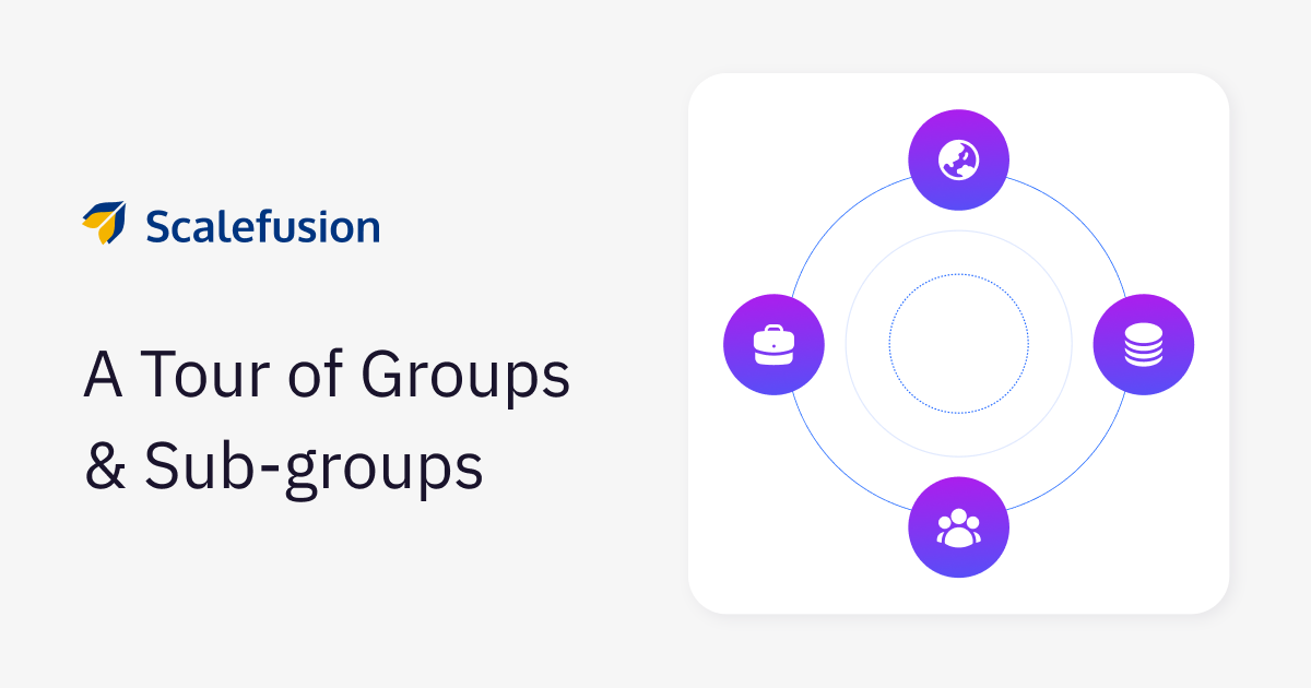 discovering-groups-&-sub-groups-on-scalefusion-mdm