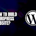 how-to-build-a-wordpress-website-in-10-steps-–-bazzhood