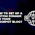 how-to-set-up-a-custom-domain-for-your-blogspot-blog-–-bazzhood